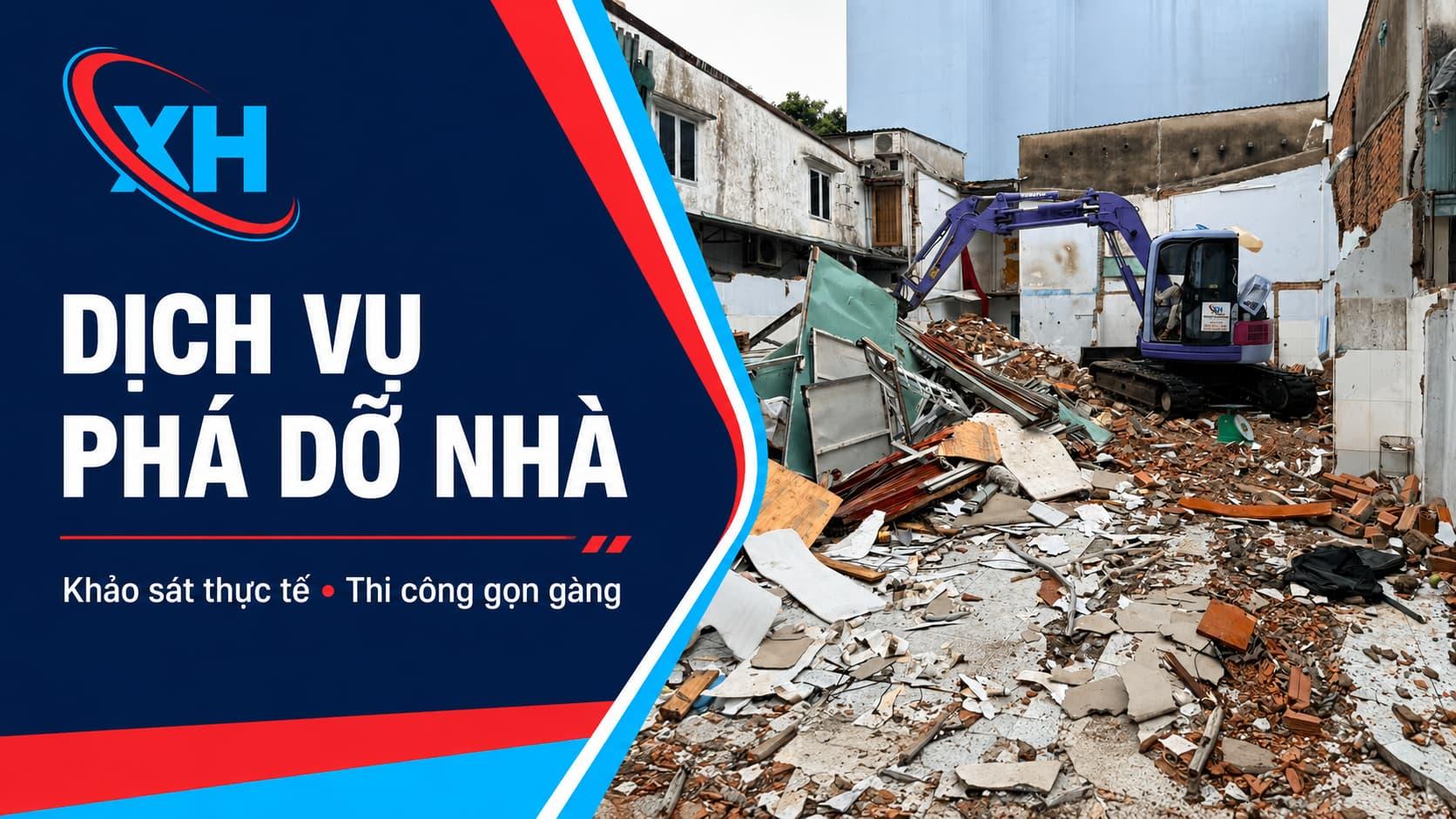 Dịch vụ thi công Phá Dở Nhà PHÁ DỠ XUÂN HUẤN